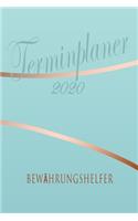 Bewährungshelfer - Planer 2020: Terminplaner für Bewährungshelfer - Organizer für 2020, Businessplaner, Berufskalender, Arbeitsplaner, Aufgabenplaner