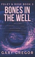 Bones In The Well