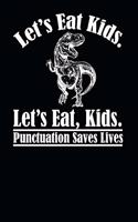Let's Eat Kids Punctuation Saves Lives