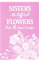 Pastel Chalkboard Journal - Sisters Are Different Flowers From The Same Garden (Pale Pink): 100 page 6" x 9" Ruled Notebook: Inspirational Journal, Blank Notebook, Blank Journal, Lined Notebook, Blank Diary