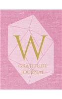 W: Monogram Personalized Gratitude Journal For Quiet Time, 5 Minutes a Day (110 Pages, 8.5 x 11)