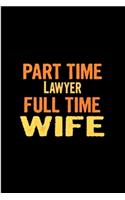 Part time lawyer full time wife