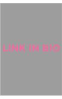 Link In Bio Social Media Meme Notebook: Blank Lined Journal (Best Influencer Gift): 6 x 9 inches // 120 Lined Blank Pages // College Ruled