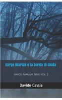 Vargo Marian E La Corda Di Giuda: Vargo Marian Serie Vol. 2(2 Vargo Marian)