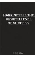 Happiness Is the Highest Level of Success: Motivation, Notebook, Diary, Journal, Funny Notebooks