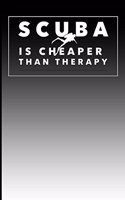 SCUBA Is Cheaper Than Therapy
