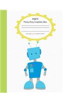 Robots Primary Composition Story Book: With Story Space and Dotted Mid Line - Grades K-2 -120 pages-60sheets - soft cover perfectbound