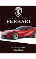 Supercars Ferrari 812 Superfast Sketchbook: Blank Paper for Drawing, Doodling or Sketching, Writing (Notebook, Journal) White Paper, 100 Durable Blank Pages with No Lines, (8.5 X 11) Large(4 Ferrari Sketchbook)