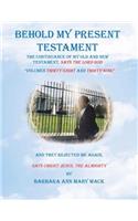 Behold My Present Testament: And They Rejected Me Again, Says Christ Jesus, the Almighty