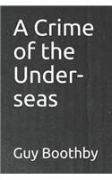 A Crime of the Under-Seas