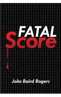 Fatal Score