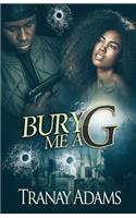 Bury Me A G