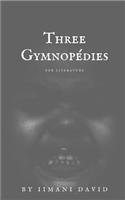 Three Gymnopédies for Literature