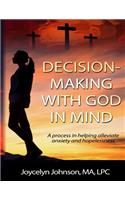 Decision Making with God in Mind