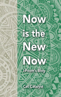 Now is the New Now