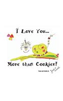 I Love You More Than Cookies