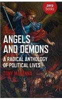 Angels and Demons: A Radical Anthology of Political Lives