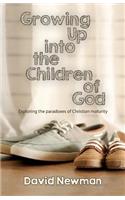 Growing Up into the Children of God: Exploring the Paradoxes of Christian Maturity