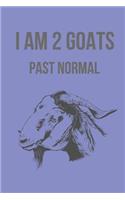 I Am 2 Goats Past Normal: Blank Line Journal