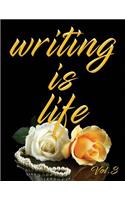 Writing Is Life
