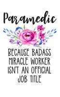 Paramedic Because Badass Miracle Worker Isn't an Official Job Title