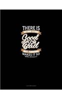 There Is Nothing Either Good or Bad But Thinking Makes It So: 3 Column Ledger