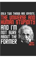Only Two Things Are Infinite
