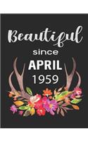 Beautiful Since April 1959