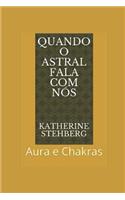 Quando O Astral Fala Com Nós