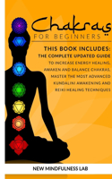 Chakras For Beginners: 5 BOOKS IN 1: The Complete Updated Guide To Increase Energy Healing, Awaken And Balance Chakras, Master The Most Advanced Kundalini Awakening And Re