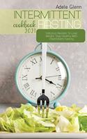 Intermittent Fasting Cookbook 2021