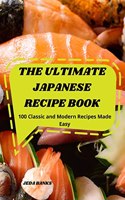 The Ultimate Japanese Recipe Book