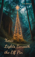 Xeric Lights Beneath the Elf Pin