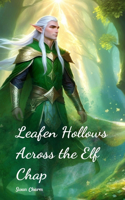 Leafen Hollows Across the Elf Chap