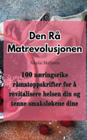 Den Rå Matrevolusjonen