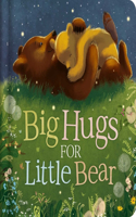 Big Hugs for Little Bear