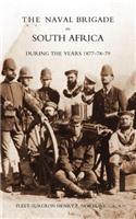 Naval Brigade in South Africa During the Years 1877-78-79