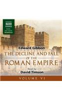 The Decline and Fall of the Roman Empire, Volume VI