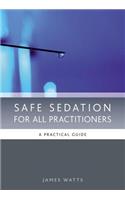 Safe Sedation for All Practitioners