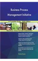 Business Process Management Initiative A Complete Guide - 2020 Edition