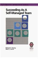 The Quality Improvement Series (Practical Guidebook Collection): Succeeding as a Self-Managed Team