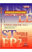 Underground Clinical Vignettes for USMLE Step 2: Pt. 1: Internal Medicine