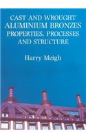 Cast and Wrought Aluminium Bronzes: Properties, Processes and Structure