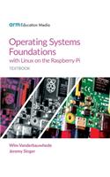 Operating Systems Foundations with Linux on the Raspberry Pi: Textbook