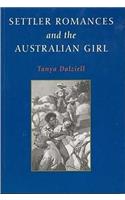 Settler Romances and the Australian Girl