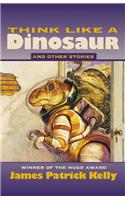 Think Like a Dinosaur