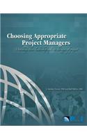 Choosing Appropriate Project Managers: Matching their Leadership Style to the Type of Project