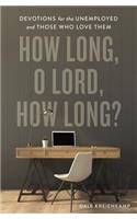 How Long, O Lord, How Long?
