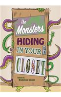 The Monsters Hiding in Your Closet