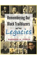 Remembering Our Black Trailblazers and Their Legacies